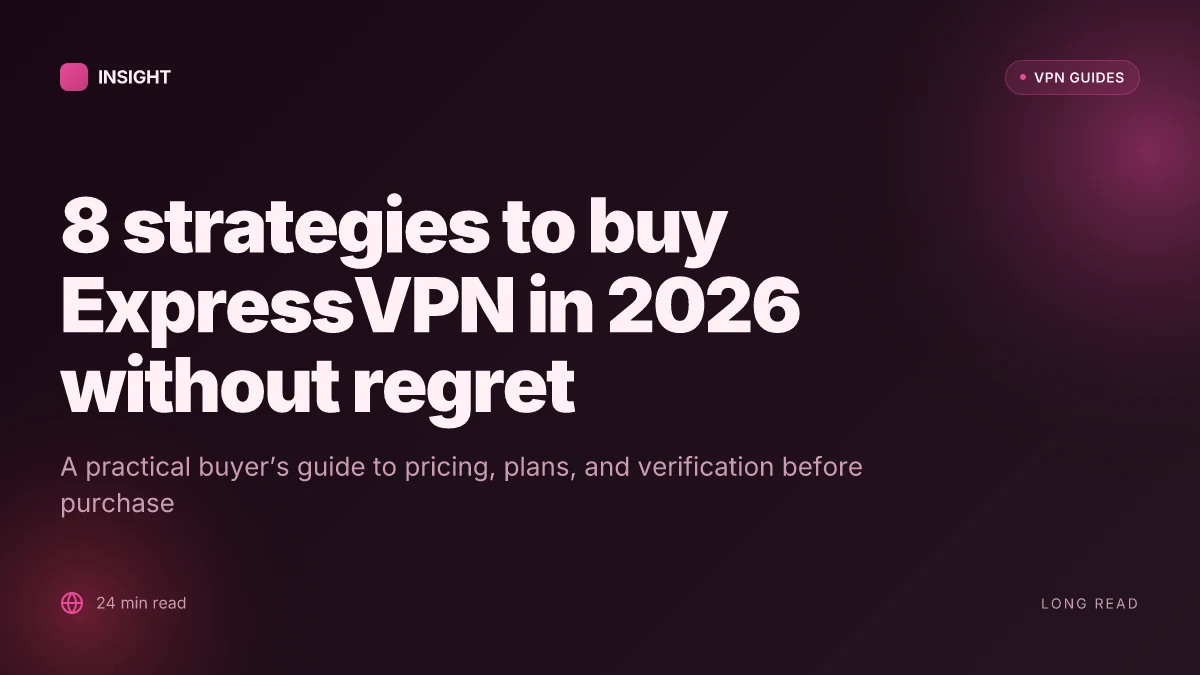 8 Strategies to buy ExpressVPN in 2026 without regret