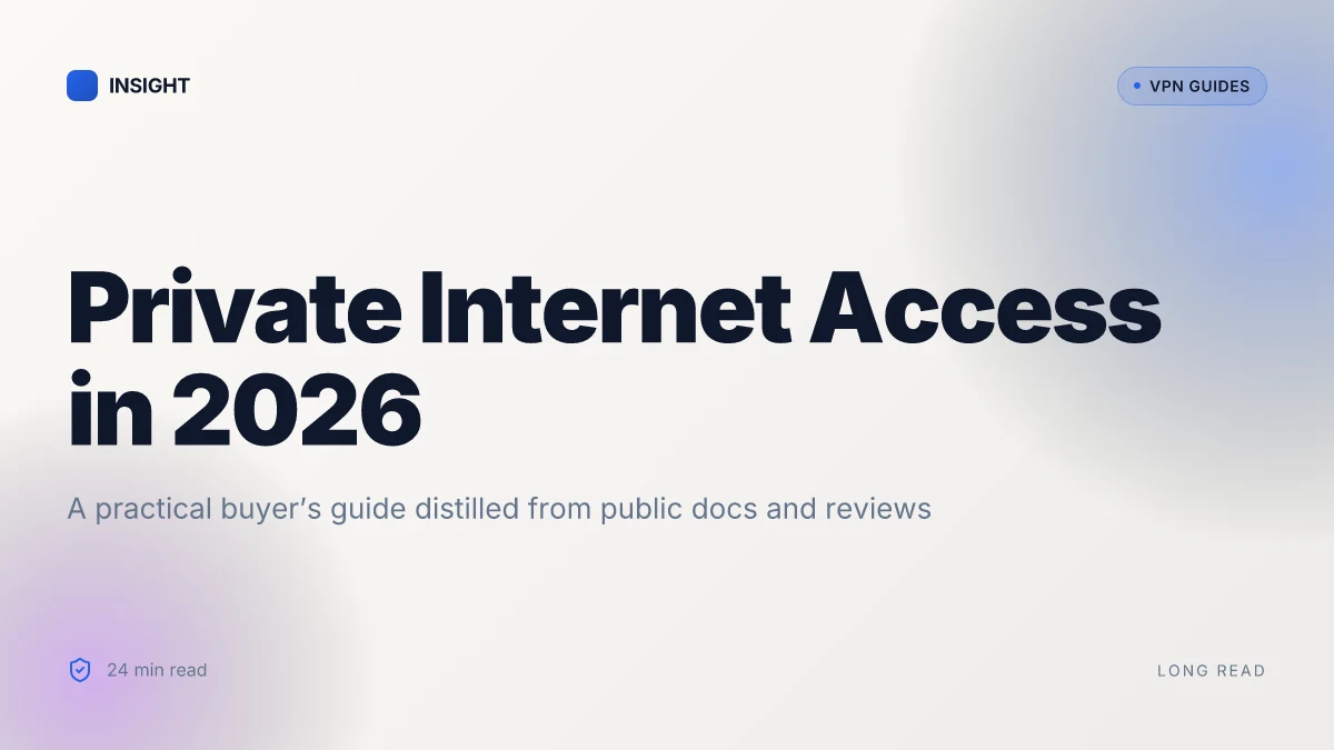 8 Reasons to buy Private Internet Access in 2026
