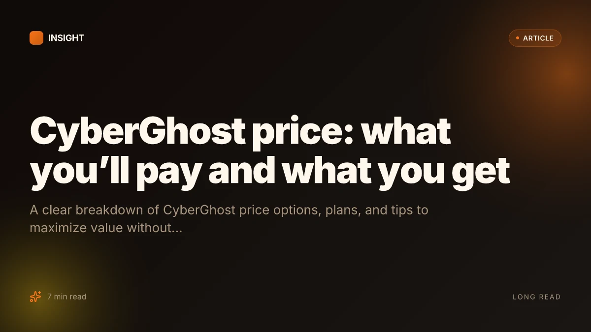 CyberGhost price: what you’ll pay and what you get