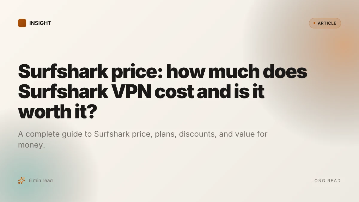 Surfshark price: how much does Surfshark VPN cost and is it worth it?
